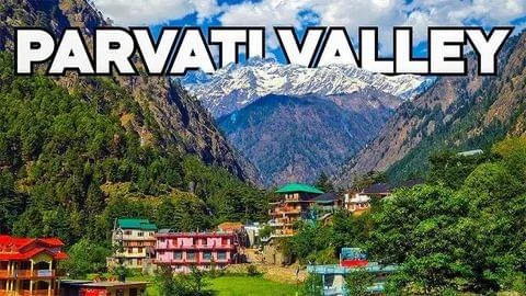 Parvati Valley | Chandigarh to Kasol Taxi Services | Chandigarh Tour Club