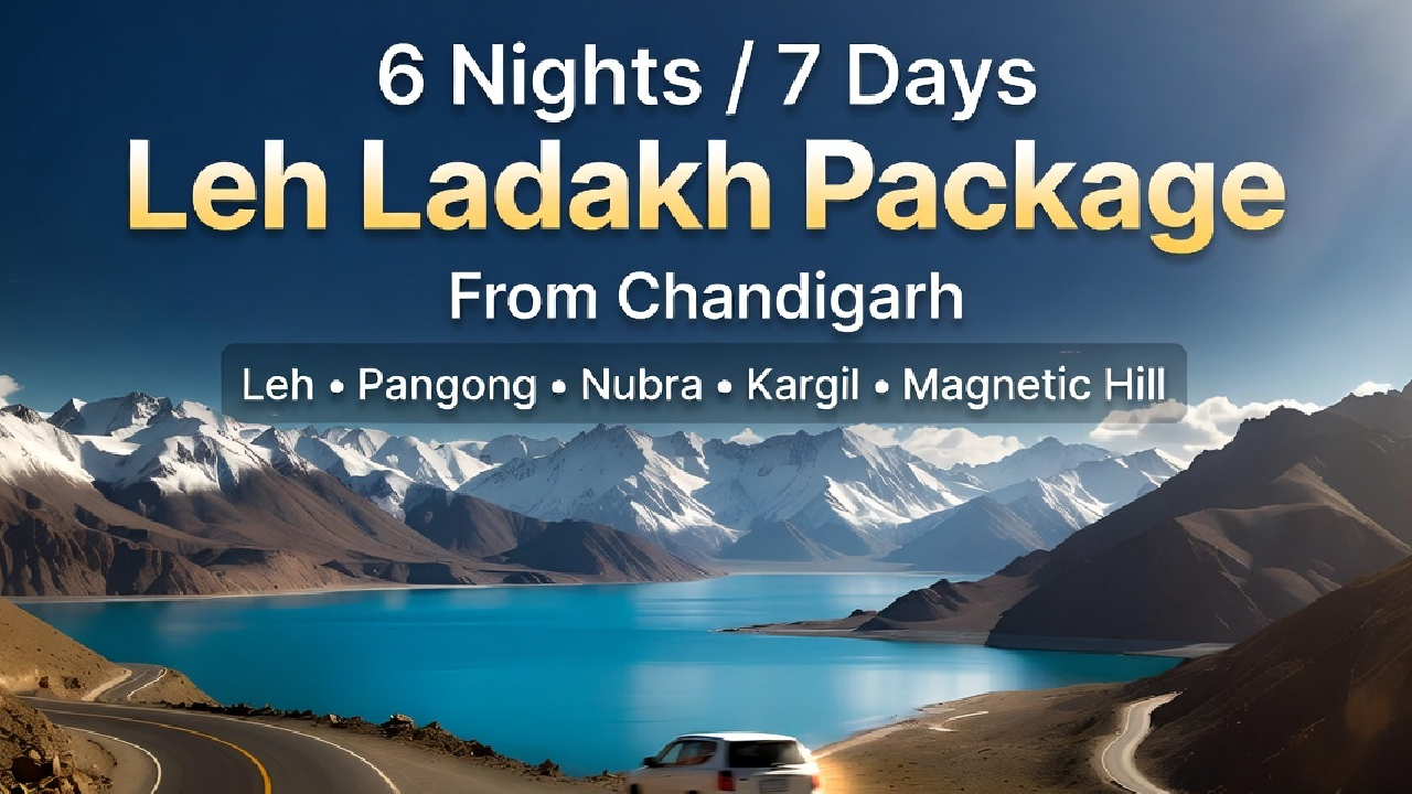 6 Nights / 7 Days Leh Ladakh Package from Chandigarh